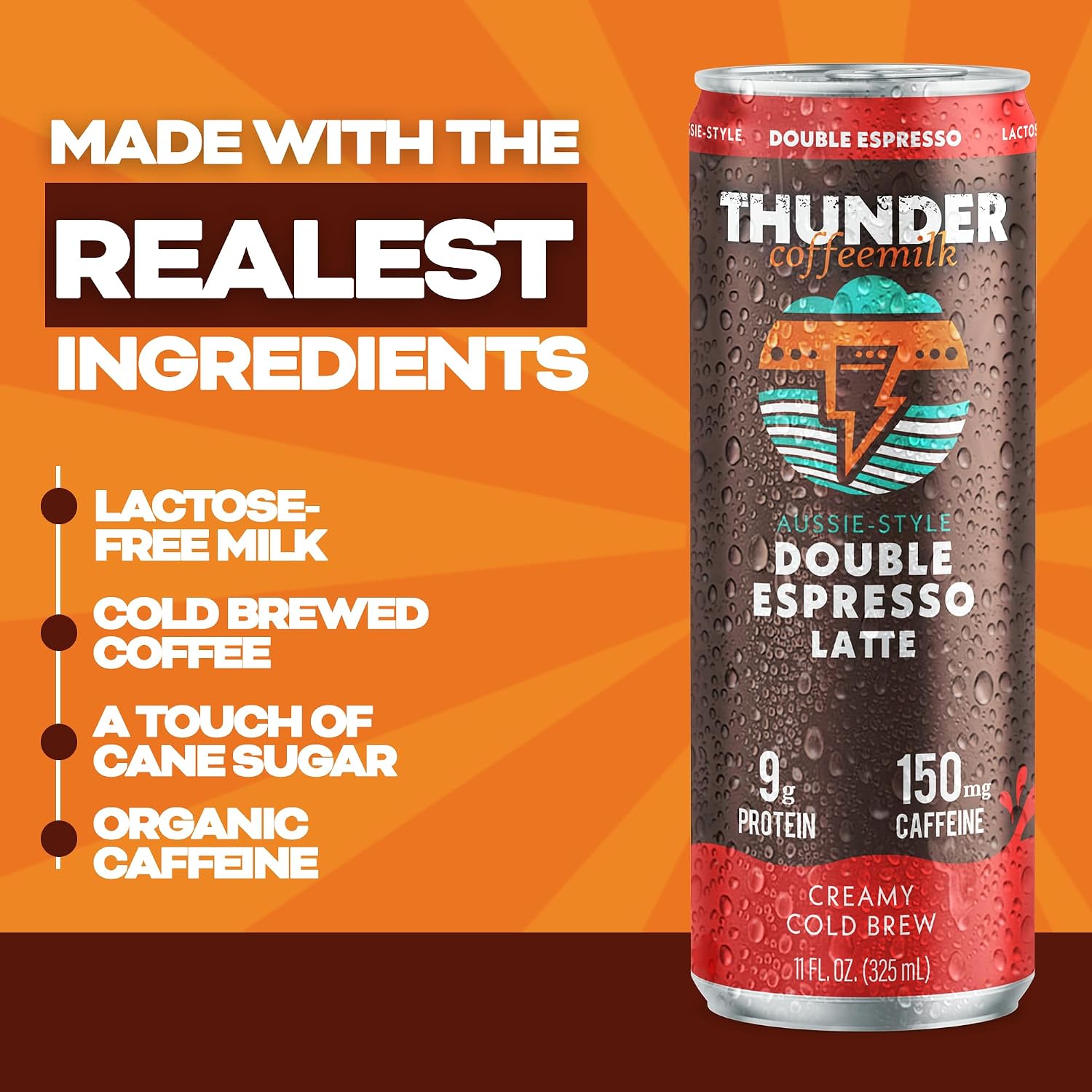 Thunder CoffeeMilk Double Espresso Latte can, made with the realest ingredients: lactose-free milk, cold brewed coffee, a touch of cane sugar, and organic caffeine